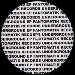 Fantomatik Underground EP 1