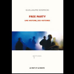 Free Party Une Histoire Des Histoires