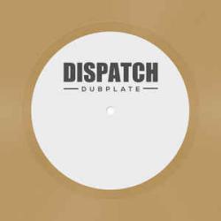 Dispatch Dubplate 10