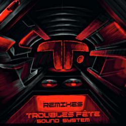 Troubles Fete Remixes LP