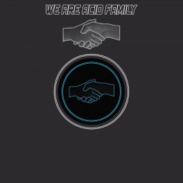 We Are Acid Family - Part 1