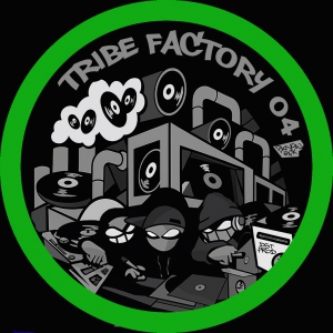 Tribe Factory 04